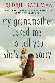 My Grandmother Asked Me to Tell You She's Sorry by Fredrik Backman - Feature and Review