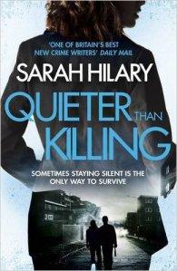 Quieter than Killing – Sarah Hilary
