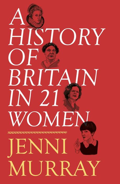 A History of Britain in 21 Women, by Jenni Murray