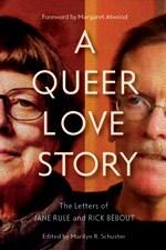 Julie Thompson reviews A Queer Love Story: The Letters of Jane Rule and Rick Bébout