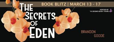 The Secrets of Eden by Brandon Goode @YABoundToursPR @CBGoode_