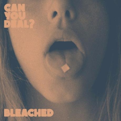 Songs That Inspired Bleached’s ‘Can You Deal’ EP Songs That Inspired Bleached’s ‘Can You Deal’ EP