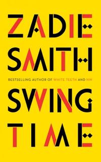 Swing Time by Zadie Smith - Feature and Review