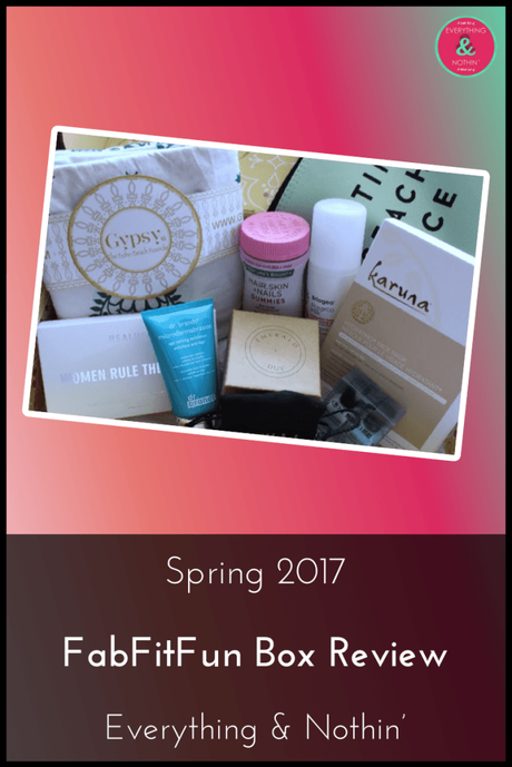 Spring 2017 FabFitFun Box Review Spring 2017 FabFitFun Box Review
