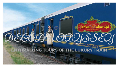 Indian Luxury Train: Enthralling Tours of the Deccan Odyssey