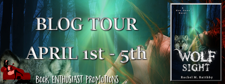 Wolf Sight by Rachel M. Raithby @bookenthupromo @rach1986uk Wolf Sight by Rachel M. Raithby @bookenthupromo @rach1986uk
