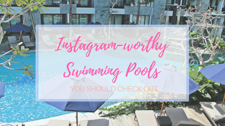 Instagram-Worthy Swimming Pools You Should Check Out