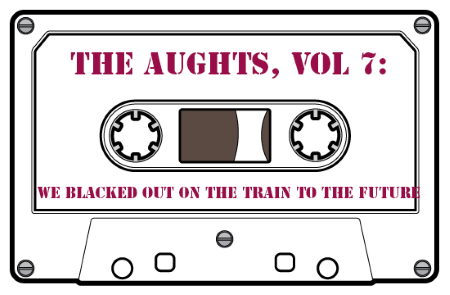 Black Sugar Transmission: The Aughts Vol 7: We Blacked Out On The Train To The Future