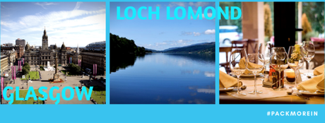 #PackMoreIn 48 Hours in Glasgow & Loch Lomond #PackMoreIn 48 Hours in Glasgow & Loch Lomond
