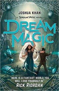 Blog Tour – Dream Magic (Shadow Magic #2) – Joshua Khan
