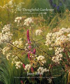 Book Review - The Thoughtful Gardener by Jinny Blom
