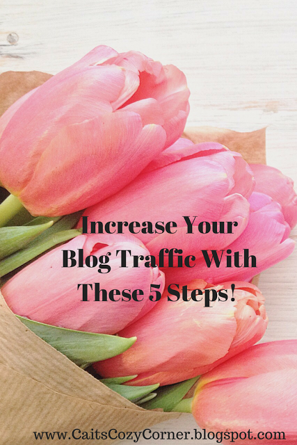 Increase Your Blog Traffic With These 5 Steps!