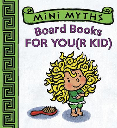MINI MYTHS BOARD BOOKS FOR YOU(r Kids)