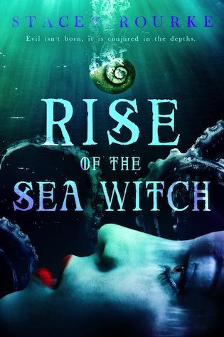 Rise of the Sea Witch by Stacey Rourke @XpressoReads @rourkewrites
