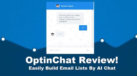 OptinChat Review : Easily Build Your Email Lists By AI Chat!
