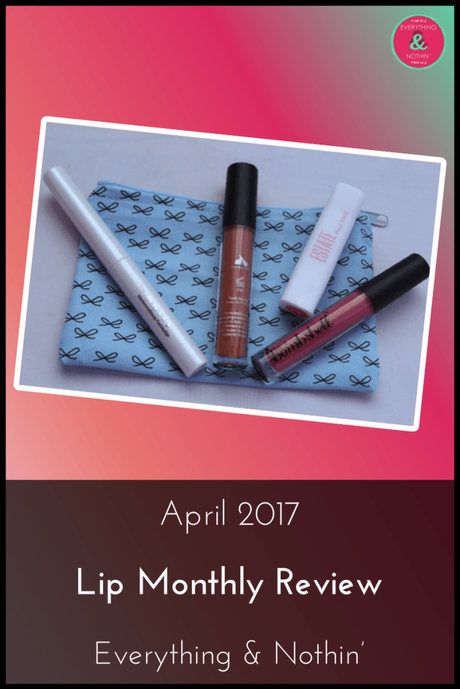 April 2017 Lip Monthly Review April 2017 Lip Monthly Review