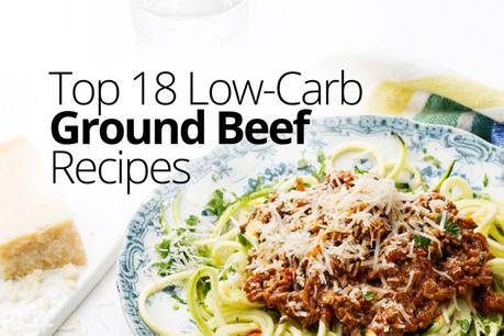 Top 18 Low-Carb Ground Beef Recipes