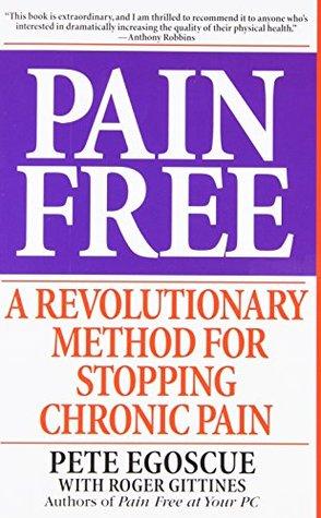 Alternative Help for Chronic Pain with Pain Free: A Revolutionary Method for Stopping Chronic Pain Alternative Help for Chronic Pain with Pain Free: A Revolutionary Method for Stopping Chronic Pain