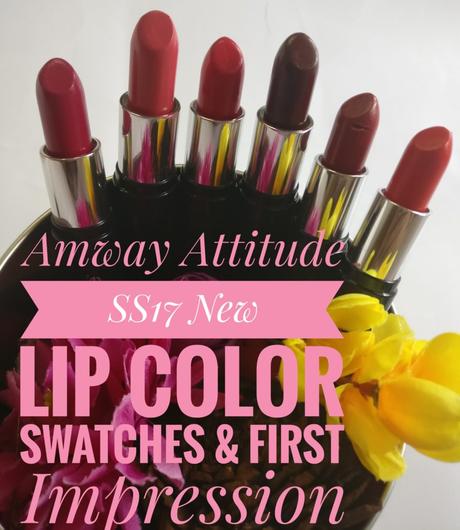SS17 Amway Attitude Lipstick Shades Swatches & Price