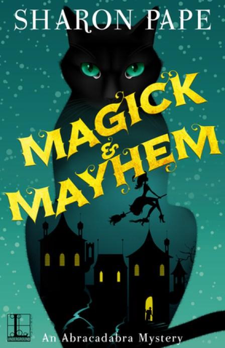 Magick & Mayhem by Sharon Pape