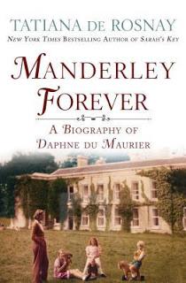 Manderley Forever: A Biography of Daphne Du Maurier- by Tantiana De Rosnay -Feature and Review