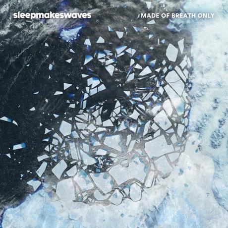 CD Review: Sleepmakeswaves – Made of breath only