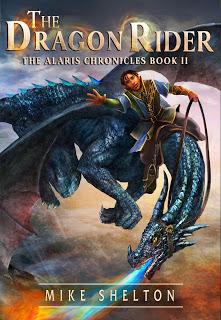 The Dragon Rider (The Alaris Chronicles #2) by Mike Shelton @YABoundToursPR @MSheltonBooks