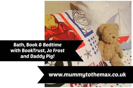 Bath, Book & Bedtime with BookTrust, Jo Frost and Daddy Pig!