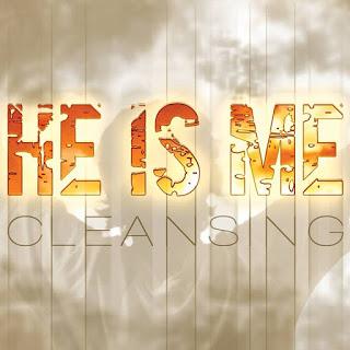 HE IS ME - Cleansing (Single) HE IS ME - Cleansing (Single)