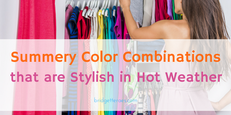 Summer Color Combinations that are Stylish in Hot Weather