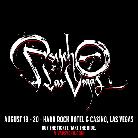 PSYCHO LAS VEGAS 2017: The Obelisk Issues Desert Survival Guide + Single Day Tickets To Go On Sale June 1st