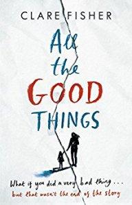 All the Good Things – Clare Fisher