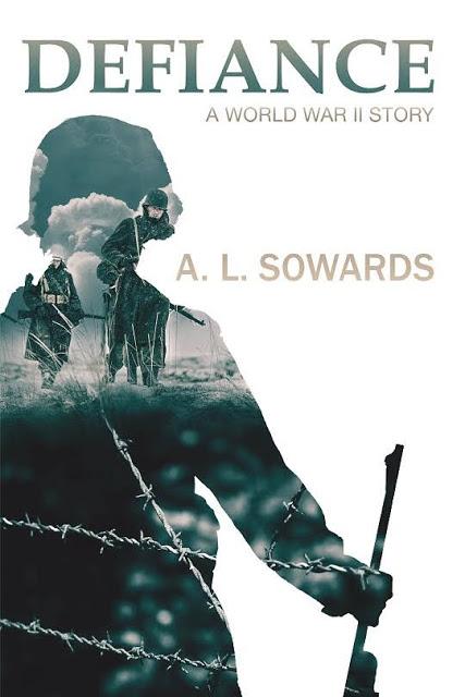 DEFIANCE: Epic WWII Adult War Novel from A.L. Sowards