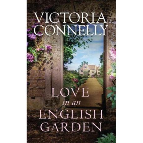 Love in an English Garden by Victoria Connelly