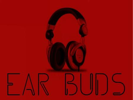 Ear Buds / 10  Songs We Love This Week / Issue No. 11