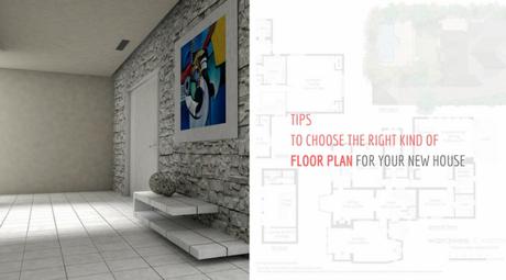 Tips To Choose The Right Kind Of Floor Plan For Your New House