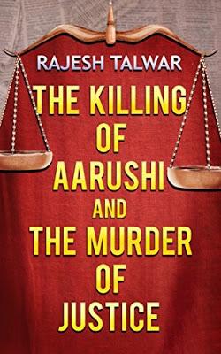 Book Review - The Killing of Aarushi and The Murder of Justice by Rajesh Talwar