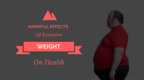 Harmful Effects Of Excessive Weight On Health