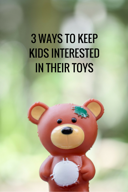 3 Ways to Keep Kids Interested in Their Toys