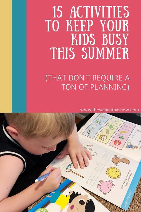15 activities to keep your kids busy this summer that don't require a ton of planning (or money!)