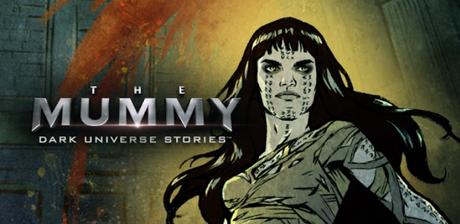 The Mummy Dark Universe Stories The Mummy Dark Universe Stories