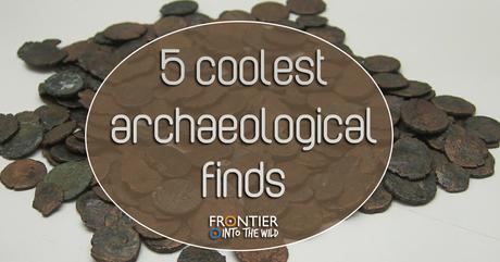 5 Coolest Archaeological Finds 5 Coolest Archaeological Finds