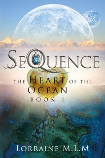 SeQuence Entangled (The Heart of the Ocean #3) by Lorraine M.L.M @YABoundToursPR @authorlorraineM SeQuence Entangled (The Heart of the Ocean #3) by Lorraine M.L.M @YABoundToursPR @authorlorraineM