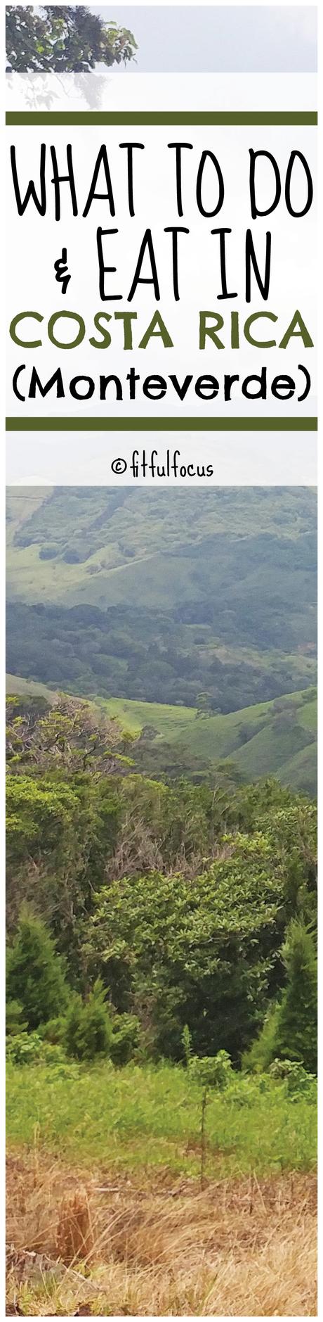 What To Do & Eat In Costa Rica (Monteverde) What To Do & Eat In Costa Rica (Monteverde)