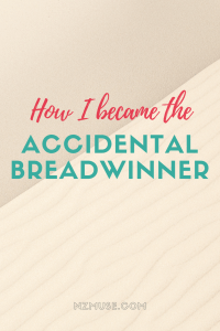 The accidental breadwinner