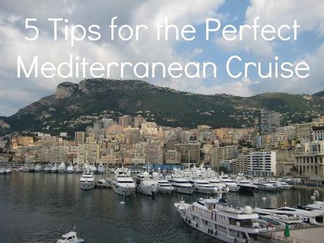 5 Tips for the Perfect Mediterranean Cruise