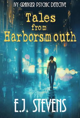 Tales from Harborsmouth Ivy Granger, Psychic Detective Urban Fantasy Collection