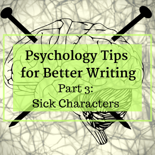 Psychology Tips for Better Writing (Part 3: Illness and Special Abilities)