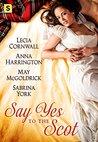 Say Yes to the Scot: A Highland Wedding Box Set