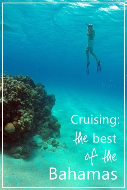 Cruising the Bahamas: beauty at our back door snorkeling coral reef Bahamas